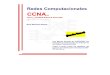 CCNA -   · PDF file1.10 Conectores de Red 43 ... 4.2 Interacción con el Ruteador Cisco 187 ... de buscar aprobar un examen de certificación como meta principal de
