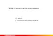 CFGM. Comunicación empresarial · PDF file02 Comunicación empresarial 5 2.1. Comunicación A ... Se crean diferentes actividades y programas de comunicación para mantener las