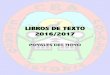 LIBROS DE TEXTO 2016/2017 - …cravetonia.centros.educa.jcyl.es/sitio/upload/PPT.Libros_de_Texto... · INGLÉS Rooftops 1. Classbook y activity book. Ed. Oxford ISBN: 9780194503020