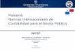 Panamá: Normas Internacionales de Contabilidad para el ... · PDF fileDiapositiva 1 Created Date: 3/24/2011 12:57:44 PM