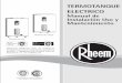 Rheem Electrico Pie- · PDF fileRECUERDE que para hacer efectiva la garantía debe ... Se puede usar el cuadro siguiente como guía para determinar la ... Capacidad del tanque