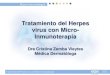 Tratamiento del Herpes virus con Micro- · PDF file• Jacques D. Infecciones genitales por VPH tratadas por microinmunoterapia. Rev Med Homeopat. 2011; 4 (3):103-105 • Jacques D