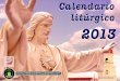 Calendario Litúrgico 2013 - La Prelatura de Moyobamba · PDF fileCalendario litúrgico Calendario litúrgico 22001133. LL UUNN EE SS MMAARRTTESS MMIIÉÉRRC OOLLEE SSJJUEVVES VVII
