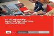 Guía esencial para el turista que visita el Perú GUIA ESENCIAL DE TURISTA Q… · presenteuía. g La visa de turismo se tramita en el consulado peruano de suaíserocedencia. p d
