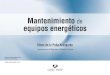 Mantenimiento de Equipos Energeticos · PDF fileDepartamento de Máquinas y Motores Térmicos ... contada a partir de una posición de equilibrio ... (por tolerancias) Fijación de