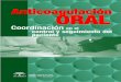 Anticoagulación oral: Coordinación en el control y ... · PDF fileEquipamiento necesario con control de calidad adecuado. 2.5. Sistema de registro para el seguimiento y evaluación