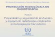 PROTECCIÓN RADIOLÓGICA EN  · PDF filehan de considerar los efectos ... secundarios, que depositan ... radioterapia externa pasan a través de la piel