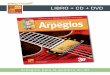 LIBRO + CD + DVD - play-music.com · PDF fileArpegios para la guitarra en 3D CONTENIDO En esta obra, encontrará las bases del toque técnico y armónico en arpegios y tríadas. Todos