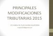 PRINCIPALES MODIFICACIONES TRIBUTARIAS 2015 - …ccpl.org.pe/downloads/15.11.17_ULTIMAS-MODIFICACIONES-TRIBUTA… · servicios para presentar alguna observación sobre la prestación