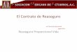 El Contrato de Reaseguro -   · PDF fileEl Contrato de Reaseguro Act. María lila López pineda agosto 2011. Reaseguro Proporcional Vida