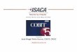 COBIT 5 ISACA MTY 2012 05 v1.3 Cobi… · japi@ccisa.com.mx COBIT 5 ya está aquí • El 9 de abril de 2012 fue publicado oficialmente porISACAelmarcodereferenciaCOBIT5. • Es la