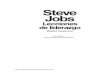 ed  · PDF file  El nombre de Steve Jobs es sinónimo de innovación, liderazgo y éxito. Su personalidad arrolladora, su