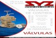 VÁLVULAS DE CONTROL - syz.comsyz.com.pe/PAGINA WEB_SYS_PERU/3. CATALOGO/CATALOGO_VAL… · DE BOLA . LA SOLUCIÓN A SU ... ACCESORIOS: Cuatro (4) puertos de 1/2” NPT . ... Múltiples