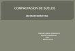 COMPACTACION DE SUELOS -  · PDF fileCOMPACTACION DE SUELOS Carmen Gloria Villarroel C Sección Geotecnia LNV Marzo 2016 LABORATORISTAS VIAL