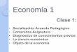 Economía 1 - luisgodocente.wikispaces.comluisgodocente.wikispaces.com/file/view/Clase+1+Economía+1.pdf · La Economía Del Mercado producción El ... Fundamentos Microeconómicos