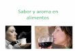 Sabor y aroma en alimentos - Páginas Web Educativassgpwe.izt.uam.mx/files/users/uami/acym/Sabor_y_aroma_en_alimentos... · •Los cationes causan el sabor salado y los ... •Acidez