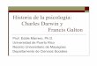 Historiade la psicología: Charles Darwin y Francis Galtonacademic.uprm.edu/~eddiem/psic3046/HTMLobj-114/cap9-darwin-galt… · corriente importante no europea de la ... a los dos