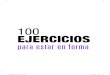 100 EJERCICIOS - ocu.org · PDF fileEjercicios para la resistencia Ejercicios para el fortalecimiento Ejercicios para la flexibilidad Ejercicios para el equilibrio 4 6 24 60 96 128