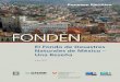 FONDEN - · PDF fileEl Fondo de Desastres Naturales de México (FONDEN) fue establecido a finales de los años 90’s como un mecanismo presupuestario para apoyar de manera eficaz
