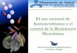 El uso racional de Antimicrobianos y la resistencia bacterianabvcenadim.digemid.minsa.gob.pe/lildbi/textcomp/RE1092805.pdf · Las defunciones por IRAS, EDAS, sarampión, sida, paludismo