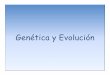 Genética y Evolución - ecaths1.s3.amazonaws.comecaths1.s3.amazonaws.com/geneticafaz/279884848.Evolucion.pdf · Aberraciones cromosómicas: cambios en la estructura de los cromosomas