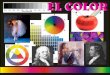 EL COLOREL COLOR -   · PDF fileAcademia Francesa de Pintura que consideraba como colores primarios ( aquellos que por mezcla producirán todos los demás colores)