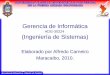 Gerencia de Informática - Coordinación de Ingeniería de ... · PDF fileGerencia de Informática ADG-30224 (Ingeniería de Sistemas) Elaborado por Alfredo Carneiro Maracaibo, 2010