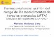 Farmacovigilancia: gestión del riesgo de los medicamentos ... · PDF fileterminado (composición, estabilidad, ... de medicamentos y, en particular, la información sobre RAM, así