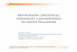 Administración (electrónica): implantación y ... · PDF fileDiputación Provincial de Guadalajara – Plan de Forma ción – Curso: Administración electrónica y procedimi entos