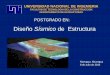 Diseño Sísmico de Estructura - uni.edu.niuni.edu.ni/img/Articulos/2013/07/12/Diplomado-e-Diseno-Sismico-de... · 1 Fundamentos de Sismo Tectónico 42 2 Dinámica de los Suelos y