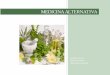 MEDICINA ALTERNATIVA - Investigacion-2257-2012-2investigacion-2257-2012-2.wikispaces.com/.../MedicinaAlternativa.pdf · suministrar al organismo sustancias útiles en el tratamiento