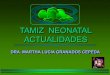TAMIZ NEONATAL ACTUALIDADES - …neonatologosyucatan.org.mx/admin/uploads/page_blog_posts/01-actu... · • mayor frecuencia en secuencia pierre robin hipotiroidismo congenito . incidencia