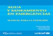AGUA Y SANEAMIENTO EN EMERGENCIAS - · PDF fileSISTEMAS DE DE AGUA Y SANEAMIENTO EN EL ÁREA RURAL 11 Sistemas de abastecimiento de agua 11 - Saneamiento 12 - El riesgo 13 - Amenazas
