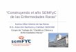 01 Construyendo el año SEMFyC de las ER -   · PDF fileSíndrome de Wolfram. Coordinadora del equipo multidisciplinar Wolfram, Hospital La Inmaculada, Huércal-Overa, Almería