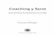 Coaching y Tarot - Corona Borealiscoronaborealis.es/pdf/primPags_coachingTarot_franciscoBenages.pdf · Las imágenes de los Arcanos son ©Tarot de Marsella Camoin-Jodorowsky, ex-