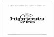 CURSO DE HIPNOSIS CLINICA DIRECTA - Aprender Hipnosishipnosis24horas.com/wp-content/uploads/Apuntes-Curso-Hipnosis... · puede ser aprovechado para realizar ejercicios de relajación