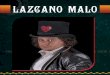 LAZCANO MALO Presskit 2015lazcanomalo.com/presskit/Biografia-Discografia-Contacto.pdf · Armando Manzanero. Lazcano Malo, 1998 El último niño héroe, 2007 Parte del Show, 2011 Un
