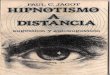 Hipnotismo a distancia(sugestion y autosugestion) C. Jagot... · que los fenómenos de influencia y transmisión del ... provocado hipnosis de improviso a distancia. Esto no quiere