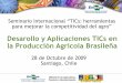 Desarollo y Aplicaciones TICs en la Producción Agrícola ... · PDF fileIdentificar los proveedores y el suministro de software disponible para la agroindustria en la industria 