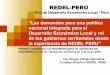 Red de Desarrollo Económico Local - Perú · PDF fileI. QUE ES LA REDEL-PERU II. ... de una Red de mercados saludables Proyecto ... Esquema operativo de la Cadena Productiva-alcachofa