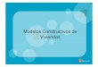 Modelos Constructivos de Viviendas - hipotecario.com.arhipotecario.com.ar/media/pdf/ModelosConstructivos-Zonapatagonia.pdf · ZONA PATAGONIA (Rió Negro, Neuquén, Santa Cruz, Chubut,