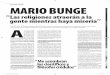 MARIO BUNGE - old.sinpermiso.infoold.sinpermiso.info/articulos/ficheros/Bungefilosofia.pdf · A sus 92 años el !lósofo argentino Mario Bunge todavía se mantiene en plena forma