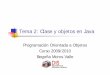 Tema 2: Clase y objetos en Java - Universidad de Murciadis.um.es/~bmoros/privado/apuntes/Curso09-10/POO2-Java-0910.pdf · Tema 2: Clase y objetos en Java Programación Orientada a