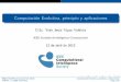 Computación Evolutiva, principio y aplicacionesytupac/speaks/2013/CIS-DAY_CompEvolApp.pdf · Computación Evolutiva, principio y aplicaciones D.Sc. YvánJesúsTúpacValdivia IEEE