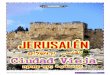 JERUSALÉN (VI) CIUDAD VIEJA los “quarters”. · PDF fileLas murallas y la Mezquita de la Roca (cúpula Dorad)a y la mezquita El Aqsa (cúpula gris). Interior de la sala del Cenáculo