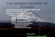 Los paisajes naturales del Ecuadorii - antic.spcn.catantic.spcn.cat/PaisajesEcuador.pdf · Los paisajes naturales del Ecuador •Aspectos generales de la geografía del Ecuador Continental