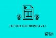FACTURA ELECTRÓNICA V3 -   · PDF fileEn la nueva versión se invierten los datos que deben ir en “Método de ...  scal/factura_electronica/Paginas/Anexo_20_version3.3