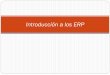 Introducción a los ERP · PDF fileIntroducción a SAP/R3 ¿Qué es un ERP? Enterprise Resource Planning En español: Sistemas de planificación de Recursos Empresariales. Es una aplicación