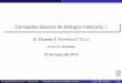 Conceptos básicos de biología molecular, Iertello/bioinfo/sesion02.pdf · Dr. Eduardo RODRÍGUEZ T. (CINVESTAV) Conceptos básicos de biología molecular 21 de mayo del 2013 4
