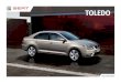 TOLEDO - · PDF fileEl nuevo SEAT Toledo ha sido diseñado con los estándares más estrictos. Porque los cambios siempre deben ser para mejorar. La innovación debe venir sin olvidar